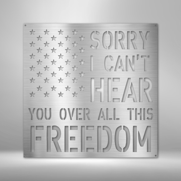 All This Freedom Sign Steel Sign Laser Cut Powder Coated Home & Office Metal Wal